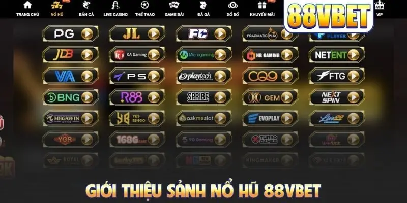 Giới thiệu sảnh nổ hũ 88VBET
