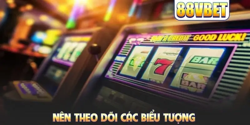 Nên theo dõi các biểu tượng